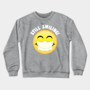 Happy and Smiling under my mask Crewneck Sweatshirt